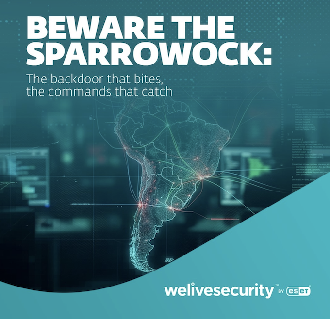FamousSparrow intensifica le operazioni in America Latina e colpisce i governi con una nuova backdoor FamousSparrow-eset