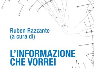 L’informazione che vorrei. La Rete, le sfide attuali, le priorità future