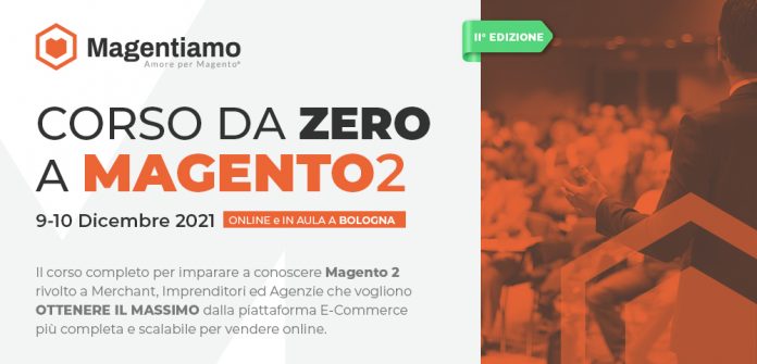 Ottieni il massimo dal tuo e-commerce con la formazione “Da Zero a Magento 2”: 9-10 dicembre a Bologna e in streaming Ottieni il massimo dal tuo e-commerce con la formazione “Da Zero a Magento 2”: 9-10 dicembre a Bologna e in streaming