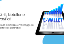 Skrill, Neteller e PayPal: Guida all’Utilizzo e Vantaggi dei Portafogli Elettronici
