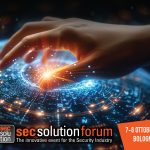 Secsolutionforum 2026: tutti i numeri dell’evento che riunisce il mondo della security Secsolutionforum 2026